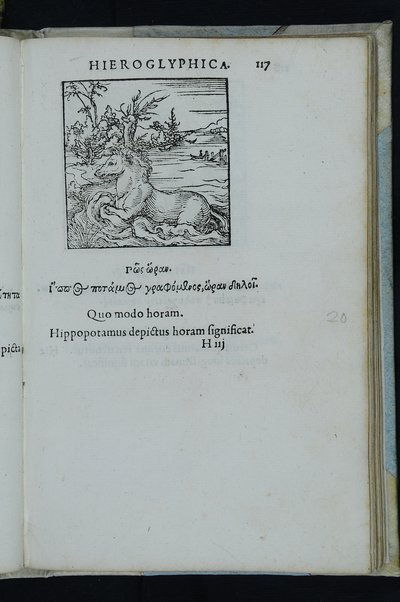 Horou Apollonos Neiloou hieroglyphika. Ori Apollinis Niliaci, De sacris notis & sculpturis libri duo, vbi ad fidem vetusti codicis manu scripti restituta sunt loca permulta, corrupta ante ac deplorata. Quibus accessit uersio recens, per Io. Mercerum Vticensem concinnata, & obseruationes non infrugiferae