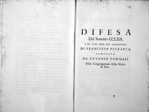 Difesa delle tre Canzoni degli occhi, e di alcuni sonetti, e varj passi delle Rime di Francesco Petrarca; dalle opposizioni del signor Lodovico Antonio Muratori composta da Gio. Bartolommeo Casaregi, Gio. Tommaso Canevari, e Antonio Tommasi chierico regolare della Madre di Dio Pastori Arcadi