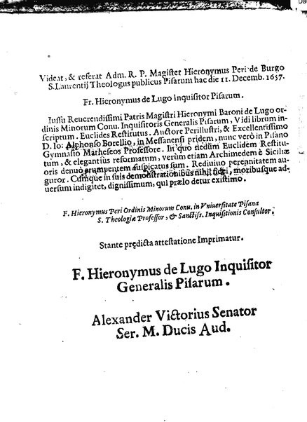 Euclides restitutus, siue prisca geometriae elementa, breuiùs, & faciliùs contexta, in quibus praecipuè proportionum theoriae noua, firmiorique methodo promuntur a Io. Alphonso Borellio ...