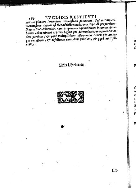 Euclides restitutus, siue prisca geometriae elementa, breuiùs, & faciliùs contexta, in quibus praecipuè proportionum theoriae noua, firmiorique methodo promuntur a Io. Alphonso Borellio ...