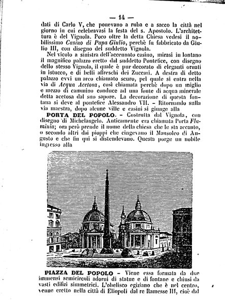 Roma antica e Roma moderna, ovvero Nuovissimo itinerario storico-popolare-economico tanto della moderna città indicante tutti gli edifizi notevoli che sono in essa, quanto le cose più celebri dell'antica Roma e ne' suoi dintorni diviso in otto giornate e redatto sulle opere del Vasi, del Nibby, del Canina ed altri distinti archeologi / per A. Finardi