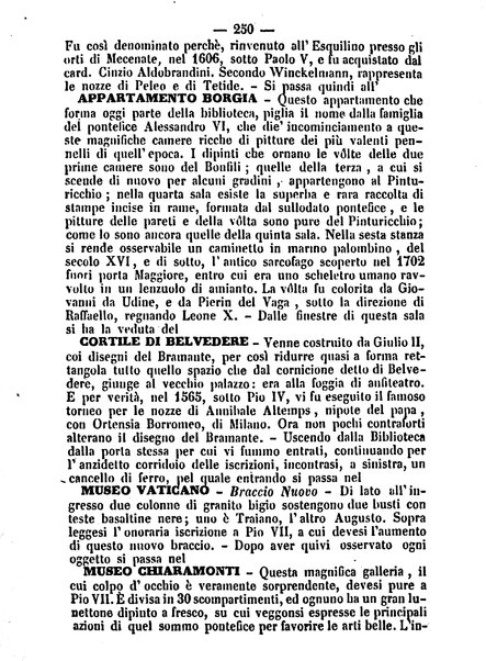 Roma antica e Roma moderna, ovvero Nuovissimo itinerario storico-popolare-economico tanto della moderna città indicante tutti gli edifizi notevoli che sono in essa, quanto le cose più celebri dell'antica Roma e ne' suoi dintorni diviso in otto giornate e redatto sulle opere del Vasi, del Nibby, del Canina ed altri distinti archeologi / per A. Finardi