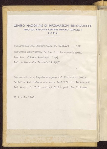 Ioannes Cassianus De Institutis cenobiorum. Origine, causis et remedijs vitiorum. Collationibus patrum