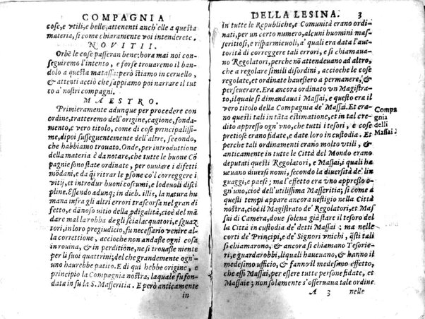 Della famosissima compagnia della Lesina dialogo, capitoli, ragionamenti, con l'assotigliamento in tredici punture della punta d'essa Lesina. Alla quale s'e rifatto il manico in trenta modi, & doppo quelli in venti altri ... Con la nuoua aggiunta del modo di ricevere li nouitij delle pene debite a' cattiui lesinanti, di tre consulti delle matrone per entrare in questa compagnia. E de gli auuertimenti sopra le malitie de' contadini. Post'insieme dall'Academico Speculatiuo, e raccolti dallo Economo della spilorceria. ...