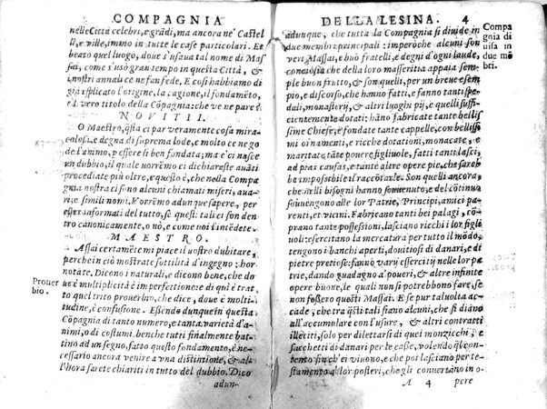 Della famosissima compagnia della Lesina dialogo, capitoli, ragionamenti, con l'assotigliamento in tredici punture della punta d'essa Lesina. Alla quale s'e rifatto il manico in trenta modi, & doppo quelli in venti altri ... Con la nuoua aggiunta del modo di ricevere li nouitij delle pene debite a' cattiui lesinanti, di tre consulti delle matrone per entrare in questa compagnia. E de gli auuertimenti sopra le malitie de' contadini. Post'insieme dall'Academico Speculatiuo, e raccolti dallo Economo della spilorceria. ...