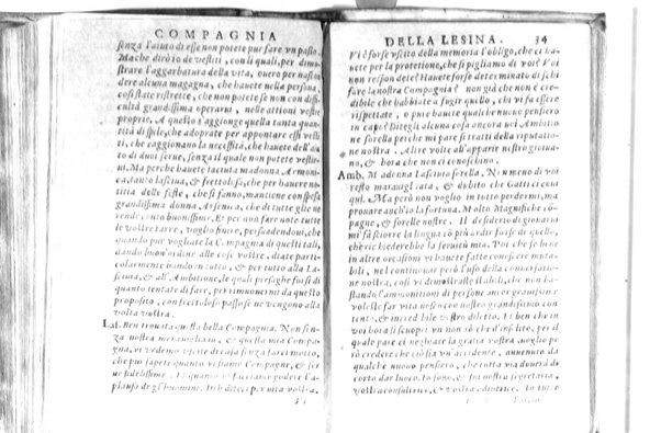 Della famosissima compagnia della Lesina dialogo, capitoli, ragionamenti, con l'assotigliamento in tredici punture della punta d'essa Lesina. Alla quale s'e rifatto il manico in trenta modi, & doppo quelli in venti altri ... Con la nuoua aggiunta del modo di ricevere li nouitij delle pene debite a' cattiui lesinanti, di tre consulti delle matrone per entrare in questa compagnia. E de gli auuertimenti sopra le malitie de' contadini. Post'insieme dall'Academico Speculatiuo, e raccolti dallo Economo della spilorceria. ...