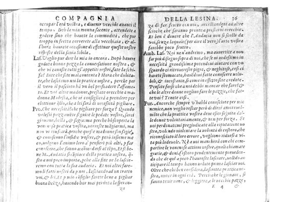 Della famosissima compagnia della Lesina dialogo, capitoli, ragionamenti, con l'assotigliamento in tredici punture della punta d'essa Lesina. Alla quale s'e rifatto il manico in trenta modi, & doppo quelli in venti altri ... Con la nuoua aggiunta del modo di ricevere li nouitij delle pene debite a' cattiui lesinanti, di tre consulti delle matrone per entrare in questa compagnia. E de gli auuertimenti sopra le malitie de' contadini. Post'insieme dall'Academico Speculatiuo, e raccolti dallo Economo della spilorceria. ...