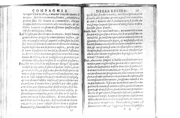 Della famosissima compagnia della Lesina dialogo, capitoli, ragionamenti, con l'assotigliamento in tredici punture della punta d'essa Lesina. Alla quale s'e rifatto il manico in trenta modi, & doppo quelli in venti altri ... Con la nuoua aggiunta del modo di ricevere li nouitij delle pene debite a' cattiui lesinanti, di tre consulti delle matrone per entrare in questa compagnia. E de gli auuertimenti sopra le malitie de' contadini. Post'insieme dall'Academico Speculatiuo, e raccolti dallo Economo della spilorceria. ...