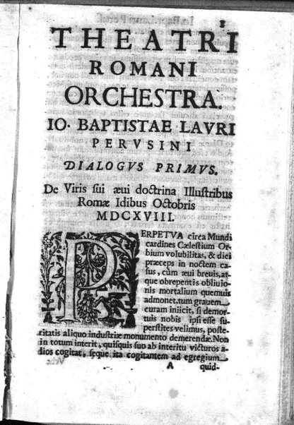 Theatri Romani orchestra Io. Baptistae Lauri Perusini dialogus de viris sui aeui doctrina illustribus Romae 1618. Opera & industria Iusti Riquii Belgae in lucem editus