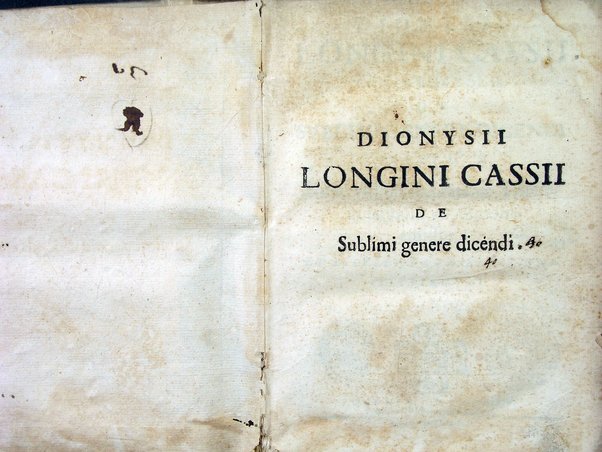 Dionysij Longini Cassij Graeci rhetoris De sublimi genere dicendi libellus nunc vltimò accurata, ac triplici in latinum expositione emissus, et luculenta praelectione illustratus cura, ac diligentia Caroli Manolesij bibliopolae