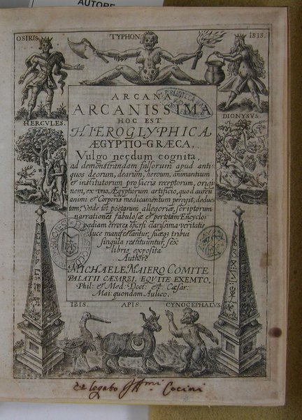 Arcana arcanissima hoc est Hieroglyphica Aegyptio-Graeca, vulgo necdum cognita, ad demonstrandam falsorum apud antiquos deorum, dearum, heroum, animantium & institutorum pro sacris receptorum, originem, ex vno Aegyptiorum artificio, quod aureum animi et corporis medicamentum peregit, deductam, vnde tot poëtarum allegoriae, scriptorum narrationes fabulosae et per totam Encyclopaediam errores sparsi clarissima veritatis luce manifestantur, suaeque tribui singula restituuntur, sex libris exposita authore Michaele Maiero ...