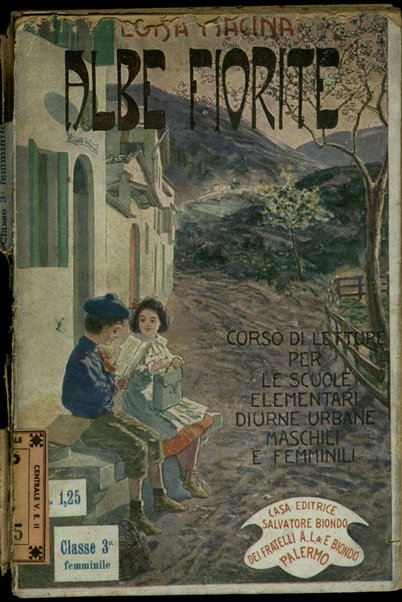Albe fiorite : libro di lettura educativa ad uso della terza classe elementare femminile / Luisa Macina ; illustrato da Lazzaro Pasini