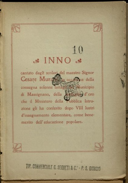 Inno cantato dagli scolari del maestro signor Cesare Murani in occasione della consegna solenne fattagli dal Municipio di Massignano ...