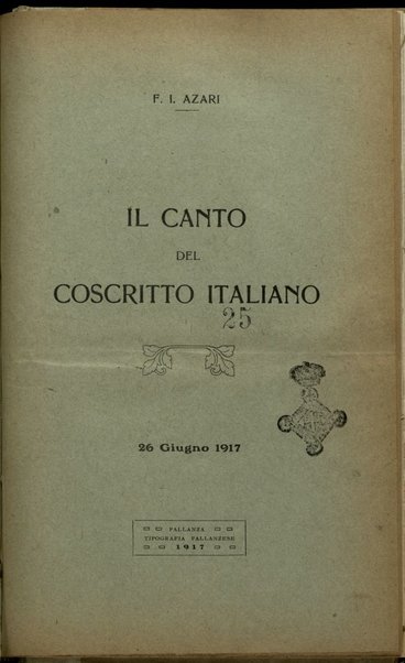 Il canto del coscritto italiano : 26 giugno 1917 / F.I. Azari