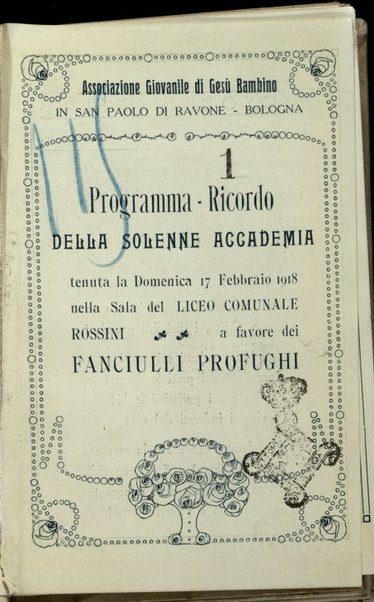 Programmi-ricordo della solenne accademia : tenuta la domenica 17 febbraio 1918 nella sala del Liceo Comunale Rossini a favore dei fanciulli profughi