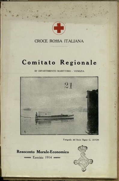 Resoconto morale-economico : esercizio 1914 / Croce Rossa Italiana, Comitato Regionale, 3. Dipartimento Marittimo Venezia