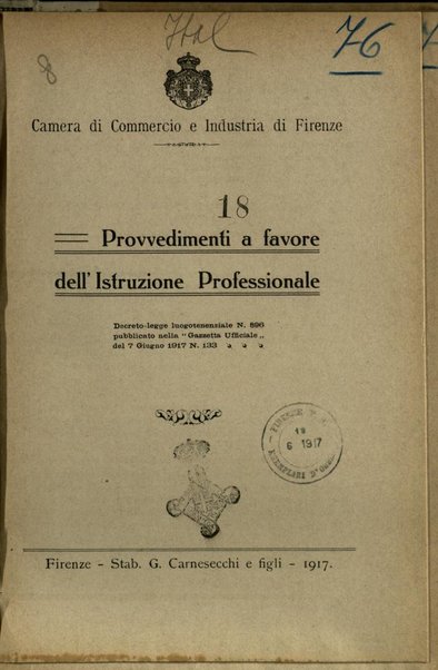 Provvedimenti a favore dell'istruzione professionale : decreto legge luogotenenziale n.896 pubblicato nella Gazzetta Ufficiale del 7 giugno 1917 n.133