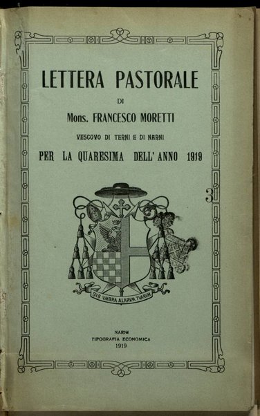 Lettera pastorale di mons. Francesco Moretti vescovo di Terni e di Narni per la quaresima dell'anno 1919