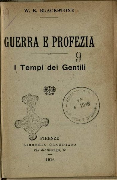 Guerra e profezia : i tempi dei gentili / W.E. Blackstone