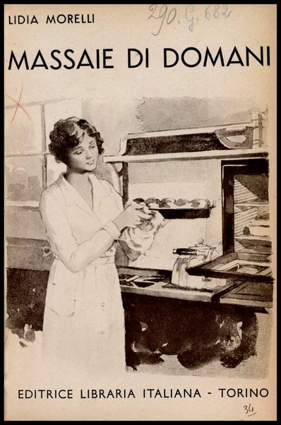 Massaie di domani : conversazioni di economia domestica : per le scuole secondarie di avviamento professionale a tipo industriale femminile / Lidia Morelli