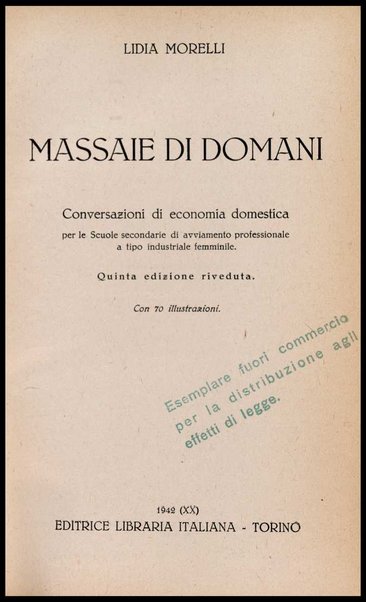 Massaie di domani : conversazioni di economia domestica : per le scuole secondarie di avviamento professionale a tipo industriale femminile / Lidia Morelli