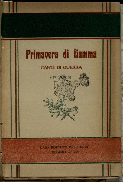 Primavera di fiamma : canti di guerra (1915-1918) / Rosmunda Tomei Finamore