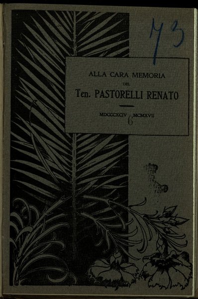 A ricordo del tenente Pastorelli Renato, morto il 16 novembre 1917 : [necrologio]