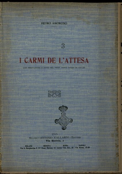 I carmi de l'attesa / Pietro Amoroso ; con prefazione e note del prof. Guido Di Giulio