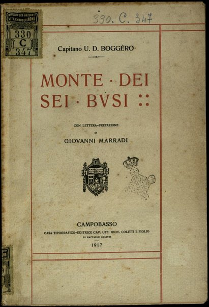 Monte dei sei Busi / capitano U.D. Boggèro ; con lettera-prefazione di Giovanni Marradi