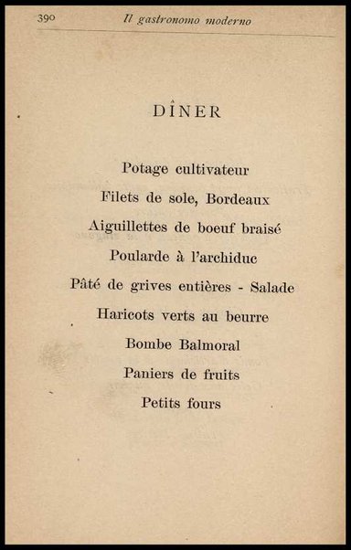 Il Gastronomo moderno : vademecum ad uso degli albergatori, cuochi, segretari e personale d'albergo, corredato da 250 menus originali e moderni e da un dizionario di cucina contenente oltre 4000 traduzioni ed annotazioni sul significato e l'etimologia dei termini più in uso nel gergo di cucina francese