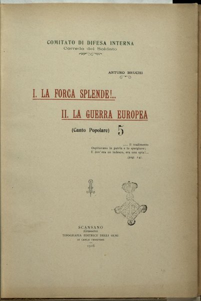 La forca splende ; La guerra europea : canto popolare / Arturo Bruchi