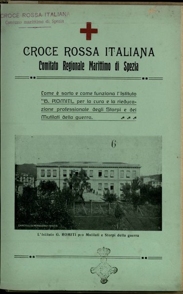 Come e' sorto e come funziona l'Istituto "G. Romiti" per la cura e la rieducazione professionale degli storpi e dei mutilati della guerra