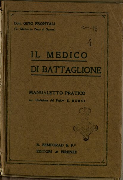 Il medico di battaglione : manualetto pratico / Gino Frontali ; con prefazione [di] Enrico Burci