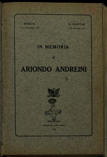 In memoria di Ariondo Andreini : Modena, 13 settembre 1895 m. Sabotino, 21 Ottobre 1915