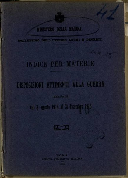 Indice per materie : disposizioni attinenti alla guerra emanate dal 3 agosto 1914 al 31 Dicembre 1915