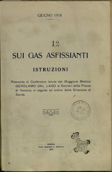 Sui gas asfissianti : istruzioni : riassunto di conferenze tenute dal maggiore medico Gerolamo Dal Lago ai sanitari della Piazza di Venezia in seguito ad ordine della Direzione di Sanità