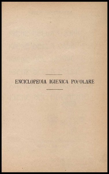 Enciclopedia igienica : Igiene della cucina, della casa, del sangue, della pelle, della Bellezza, del Movimento / Paolo Mantegazza