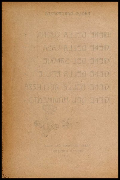 Enciclopedia igienica : Igiene della cucina, della casa, del sangue, della pelle, della Bellezza, del Movimento / Paolo Mantegazza