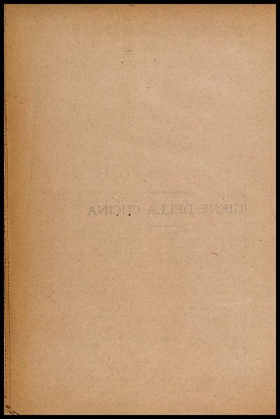 Enciclopedia igienica : Igiene della cucina, della casa, del sangue, della pelle, della Bellezza, del Movimento / Paolo Mantegazza
