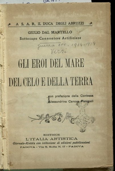 Gli eroi del mare, del celo e della terra / Giulio Dal Martello ; con prefazione della contessa Alessandrina Canova Panigadi