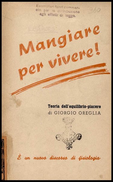 Mangiare per vivere! : Teoria dell'equilibrio piacere. E' un nuovo discorso di fisiologia