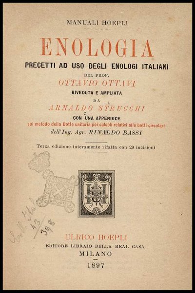 Enologia : (precetti ad uso degli enologi italiani) / riveduta e ampliata da Arnaldo Strucchi ; con una Appendice sul metodo della botte unitaria pei calcoli relativi alle botti circolari, dell'ing. Rinaldo Bassi