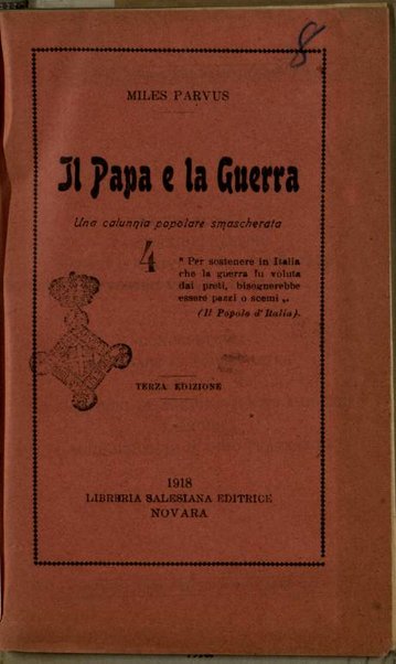 Il Papa e la Guerra : una calunnia popolare smascherata / Miles Parvus