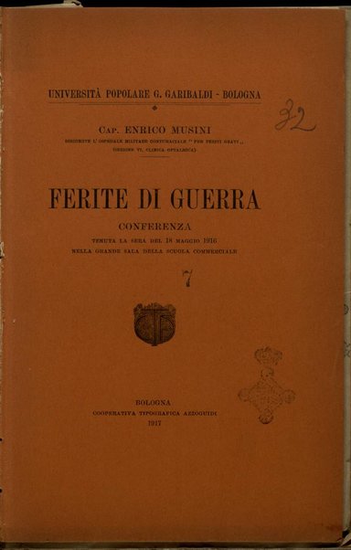 Ferite di guerra : conferenza tenuta la sera del 18 Maggio 1916 nella grande sala della Scuola commerciale / Enrcio Musini