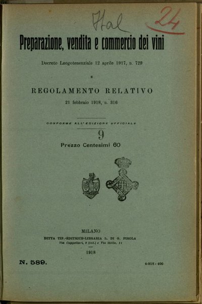 Preparazione, vendita e commercio dei vini : Decreto Luogotenenziale 12 aprile 1917, n.729, e regolamento relativo 21 febbraio 1918, n.316