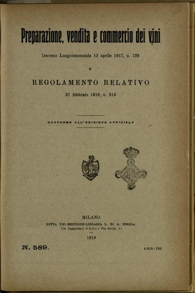 Preparazione, vendita e commercio dei vini : Decreto Luogotenenziale 12 aprile 1917, n.729, e regolamento relativo 21 febbraio 1918, n.316