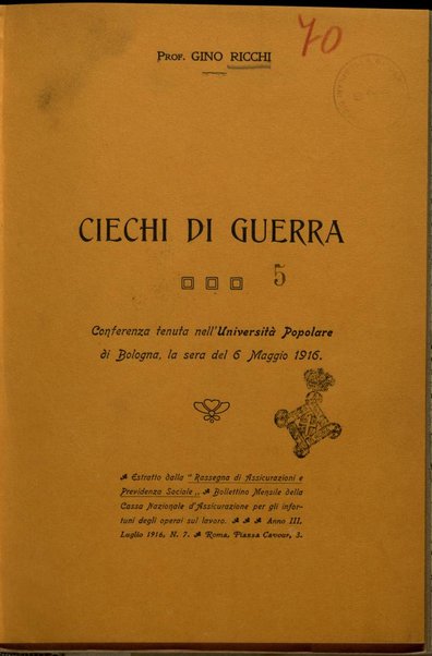 Ciechi di guerra : conferenza tenuta all'Università Popolare di Bologna, la sera del 6 maggio 1916 / Gino Ricchi