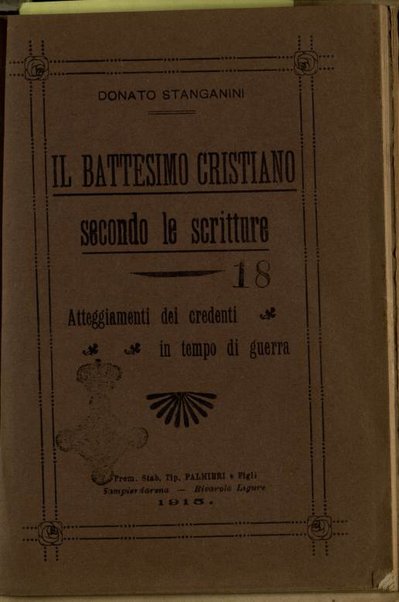 Il battesimo cristiano secondo le scritture : Atteggiamenti dei credenti in tempo di guerra