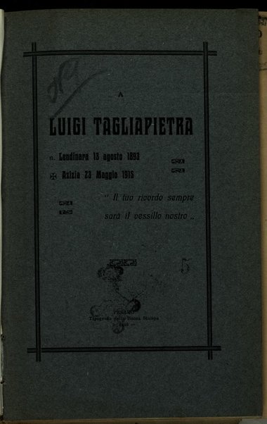 A Luigi Tagliapietra : Lendinara, 13 agosto 1893 - Azizia, 23 Maggio 1915
