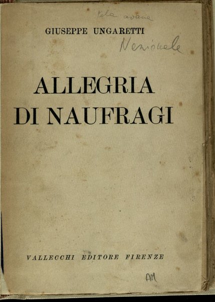 Allegria di naufragi / Giuseppe Ungaretti